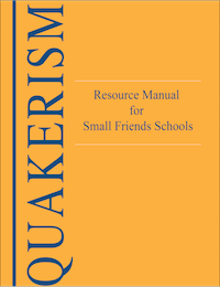 Quakerism Resource Manual for Small Friends Schools